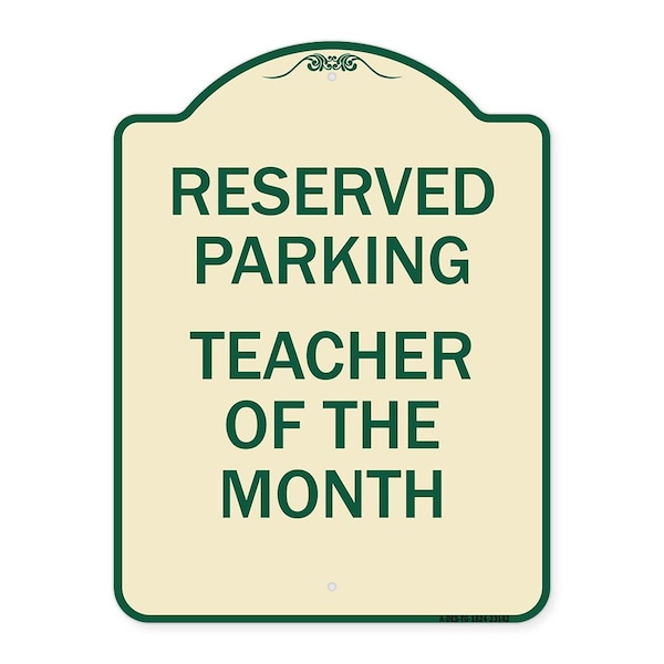 Reserved Parking Teacher of Month Heavy-Gauge Aluminum Architectural Sign, 24" x 18", TG-1824-23142